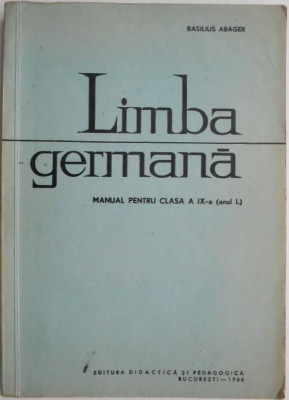 Limba germana. Manual pentru clasa a IX-a (anul I.) - Basilius Abager (cateva insemnari) foto