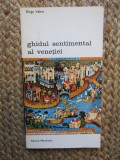 Ghidul sentimental al Venetiei - Diego Valeri