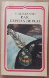 (C505) VASILE ALECSANDRI - DAN, CAPITAN DE PLAI