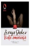 Viaţa amoroasă - Paperback brosat - Zeruya Shalev - Humanitas Fiction