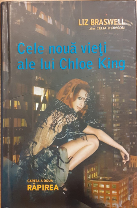 Rapirea. Volumul 2 Cele noua vieti ale lui Chloe King