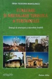 Cumpara ieftin Evaluarea si amenajarea turistica a teritoriului - 2004 - Irina Teodora Manolescu (AG73)