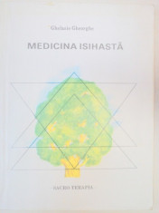 MEDICINA ISIHASTA-GHELASIE GHEORGHE 1992 foto