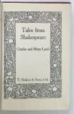 TALES FROM SHAKESPEARE by CHARLES and MARY LAMB , INCEPUT DE SECOL XX
