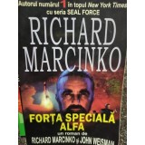 Richard Marcinko - Forta speciala alfa (Editia: 2004)
