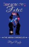 Transcending Fates: The Arena Chronicles