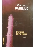 Mircea Daneliuc - Strigoi fara tara (Editia: 2001)