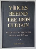 VOICES BEHIND THE THE IRON CURTAIN , FAITH THAT COMMUNISM COULT NOT SILENCE by CRISTIAN BOARIU , 2026