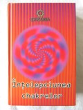 &quot;INTELEPCIUNEA CHAKRELOR. Cele sapte chakre si dezvoltarea personala&quot;, Anodea Judith