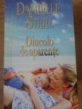 Dincolo de aparente - Danielle Steel - Roman de dragoste, Lira 2013, 314 pagini, Paperback