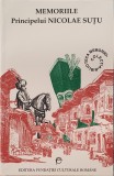 Memoriile Principelui Nicolae Sutu, Fundatiei Culturale Romane, 1997 PRIMA EDITIE (carte rara)