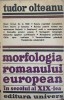 MORFOLOGIA ROMANULUI EUROPEAN IN SECOLUL AL XIX-LEA-TUDOR OLTEANU-266456
