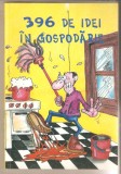 396 de idei in gospodarie