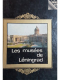 V. Mouchtoukov - Les musees de Leningrad (editia 1982)