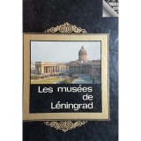 V. Mouchtoukov - Les musees de Leningrad (Editia: 1982)