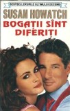 Bogatii sunt diferiti - Susan Howatch, roman bestseller, editura Orizonturi, 1995