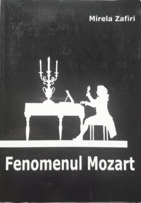 Fenomenul Mozart - Mirela Zafiri , E641