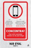 Cumpara ieftin Concentrat | Nir Eyal, Julie Li