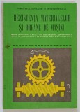 REZISTENTA MATERIALELOR SI ORGANE DE MASINI de V . DROBOTA ...N . STERE , MANUAL PENTRU LICEE INDUSTRIALE , CLASELE A X-A si A XI -A , 1980