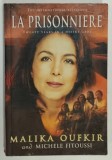 LA PRISONNIERE , TWENTY YEARS IN A DESERT GAOL by MALIKA OUFKIR , 2000