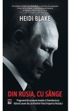 Din Rusia, cu sange - Heidi Blake