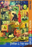 Stefan J. Fay sau cercul care se inchide - Editura Școala Ardeleană