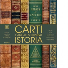 Carti care au schimbat istoria. De la Arta razboiului la Jurnalul Annei Frank - DK