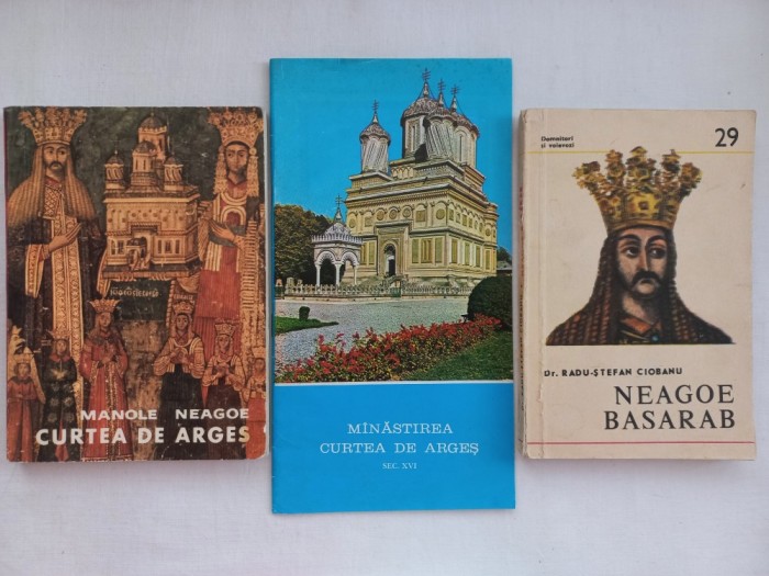 CURTEA DE ARGES - MANOLE NEAGOE + M&Acirc;NĂSTIREA CURTEA DE ARGES - SEC. XVI + NEAGOE BASARAB - RADU-STEFAN CIOBANU