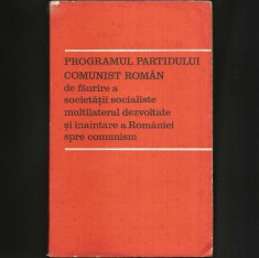 RSR Programul Partidului Comunist Rom&acirc;n de Făurire a Societății Socialiste Multilateral Dezvoltate și &icirc;naintare a Rom&acirc;niei spre Comunism, Partidul PCR