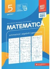 Matematica. Aritmetica. Algebra. Geometrie. Partea I. Clasa 5/Maria Zaharia, Dan Zaharia, Sorin Peligrad