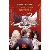 J&oacute;k &eacute;s Rosszak Iskol&aacute;ja 2. - Itt nincsenek hercegek - Soman Chainani
