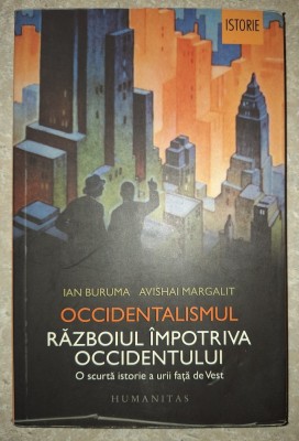 Ian Buruma&amp;nbsp;-&amp;nbsp;Occidentalismul. Razboiul impotriva Occidentului foto