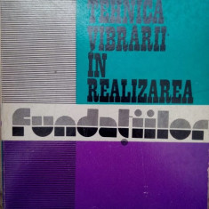 Marin Paunescu - Tehnica vibrarii in realizarea fundatiilor (1979)