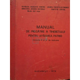 Toma George (red.) - Manual de pregatire a tineretului pentru apararea patriei (Editia: 1974)