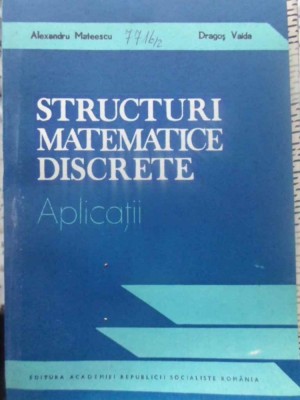 STRUCTURI MATEMATICE DISCRETE. APLICATII-AL. MATEESCU, D. VAIDA foto