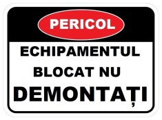 Placuta echipamentul blocat nu demontati foto