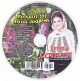 CD Populara: Irina Loghin &ndash; Eu sunt tot Irina voastră ( stare foarte buna )