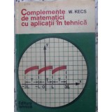 COMPLEMENTE DE MATEMATICI CU APLICATII IN TEHNICA-W. KECS-294249