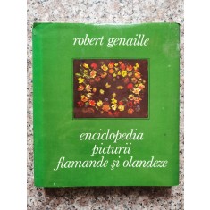 Enciclopedia Picturii Flamande Si Olandeze - R. Genaille , A355