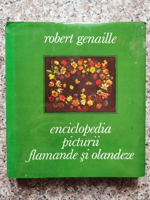 Enciclopedia Picturii Flamande Si Olandeze - R. Genaille ,553082
