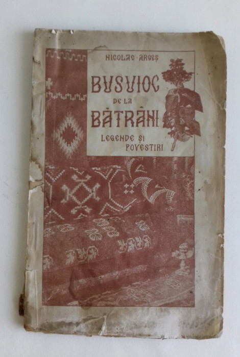 Busuioc de la batrani &ndash; Legende si povestiri de Nicolae Arges, 1924