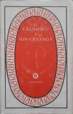 Ion Creangă. Viața și Opera - George Călinescu (1978, Minerva, Hardcover) Biografie
