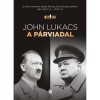 A p&aacute;rviadal - John Lukacs
