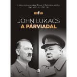 A p&aacute;rviadal - John Lukacs