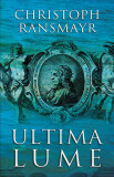 Ultima Lume | Christoph Ransmayr, 2019, Rao