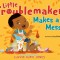 Little Troublemaker Makes a Mess