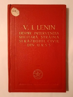 V. I. Lenin - Despre intervenția militară străină și războiul civil din URSS (1918-1920) (1958) foto