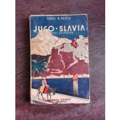 YUGOSLAVIA, DRUMURI DALMATINE - PAVEL N. PASCU