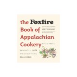 The Foxfire Book of Appalachian Cookery