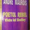POETUL REBEL. VIATA LUI SHELLEY-ANDRE MAUROIS-233845